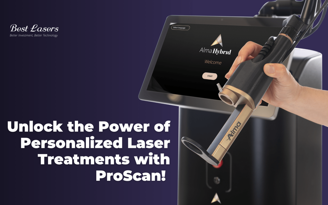 Unlock the Power of Personalized Laser Treatments with ProScan!