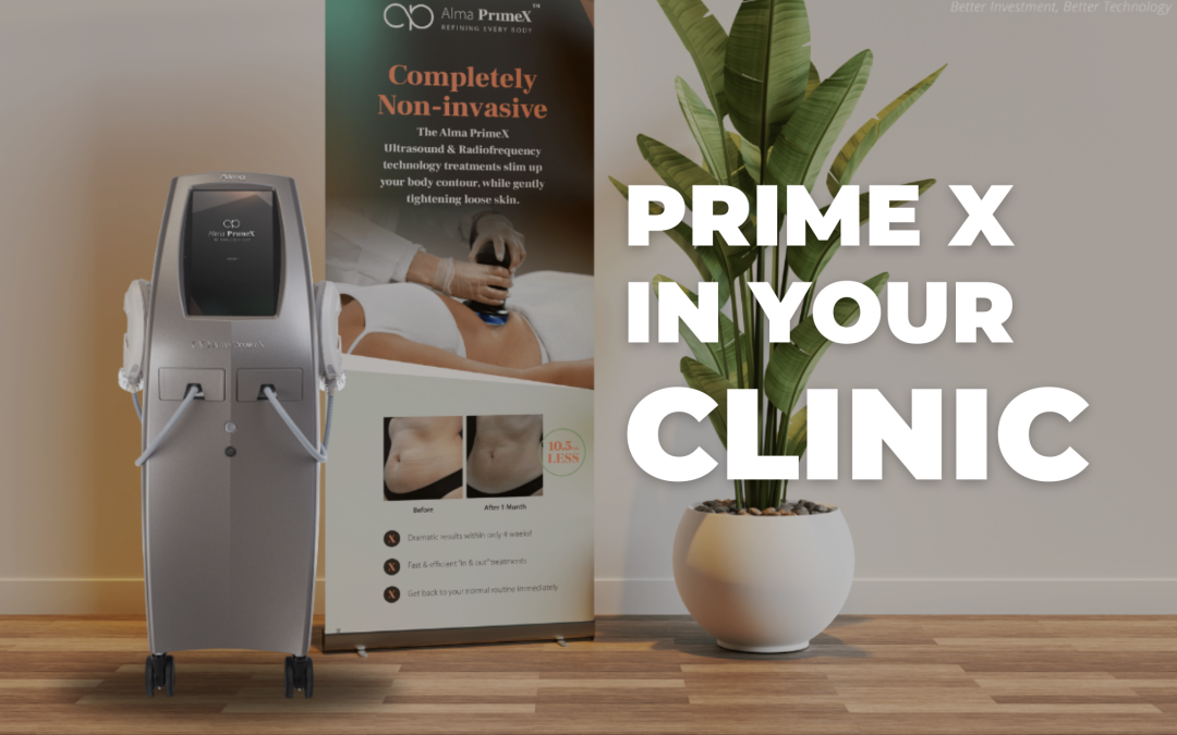 The Prime X in your clinic