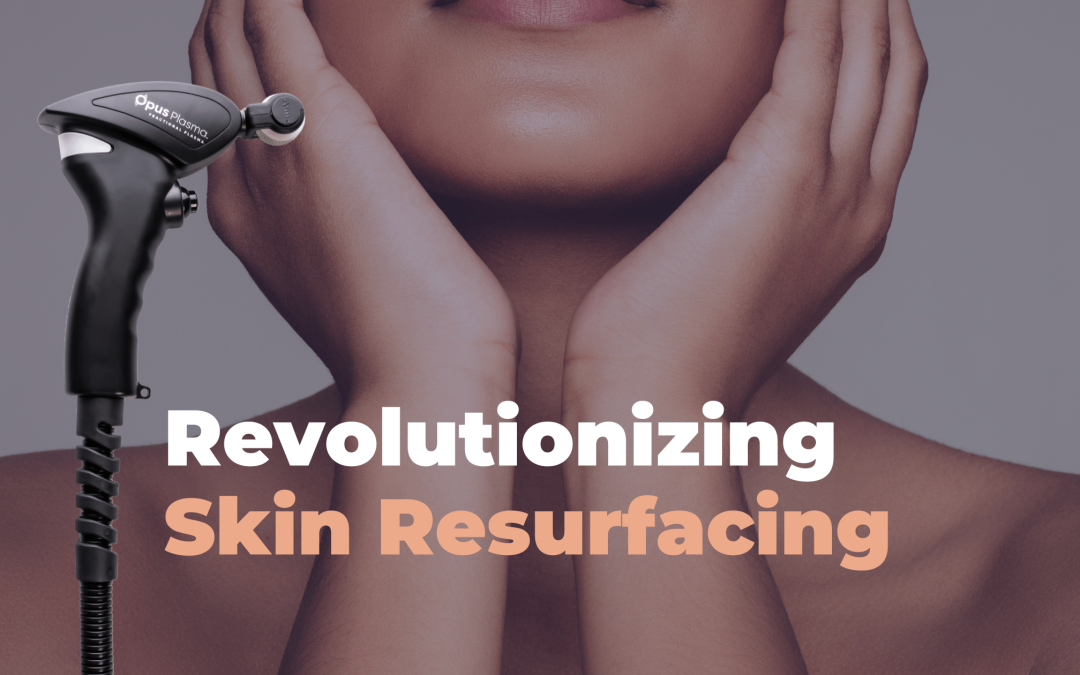 Revolutionizing Skin Resurfacing